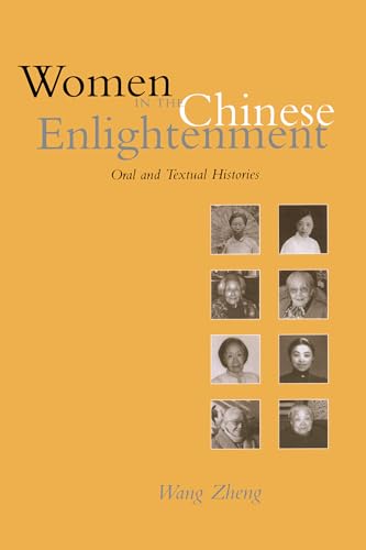 Women in the Chinese Enlightenment: Oral and Textual Histories von University of California Press