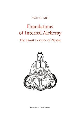 Foundations of Internal Alchemy: The Taoist Practice of Neidan von Golden Elixir Press