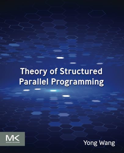 Theory of Structured Parallel Programming von Morgan Kaufmann