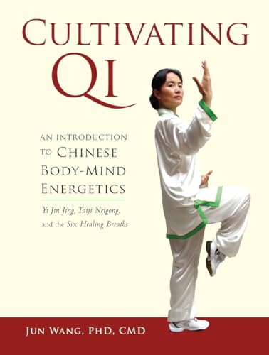 Cultivating Qi: An Introduction to Chinese Body-Mind Energetics von North Atlantic Books