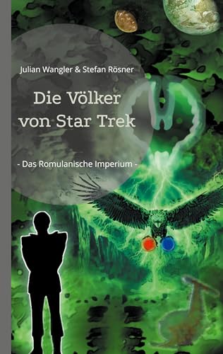 Die Völker von Star Trek: - Das Romulanische Imperium - von BoD – Books on Demand