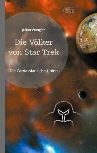 Die Völker von Star Trek: - Die Cardassianische Union - von BoD – Books on Demand