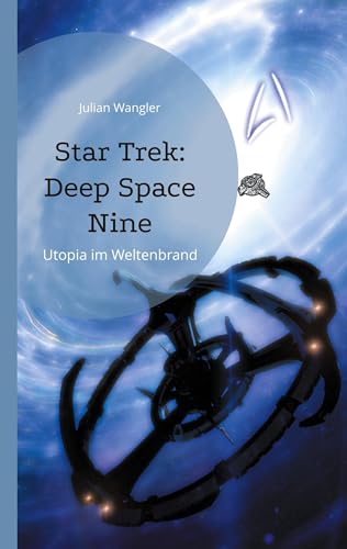 Star Trek: Deep Space Nine: Utopia im Weltenbrand