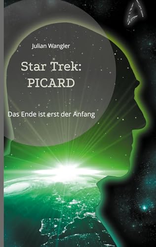 Star Trek: Picard: Das Ende ist erst der Anfang von BoD – Books on Demand