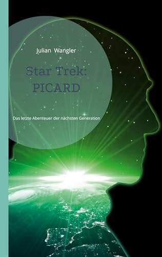 Star Trek: Picard: Das letzte Abenteuer der nächsten Generation von BoD – Books on Demand