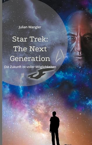 Star Trek: The Next Generation: Die Zukunft ist voller Möglichkeiten von Book on Demand