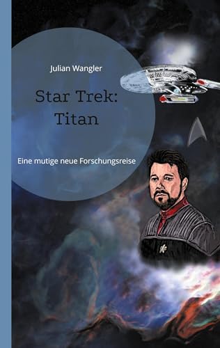 Star Trek: Titan: Eine mutige neue Forschungsreise