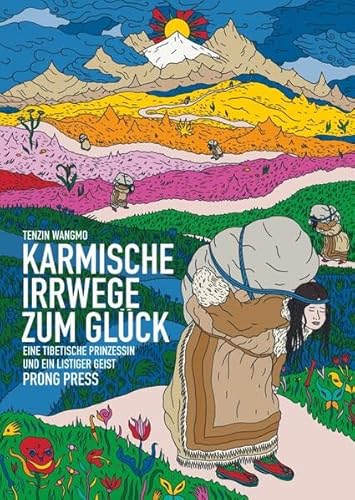 Karmische Irrwege zum Glück: Eine tibetische Prinzessin und ein listiger Geist (Tibet aktuell) von PRONG PRESS