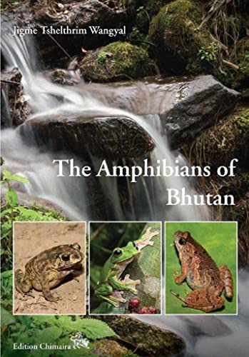 The Amphibians of Bhutan von Chimaira