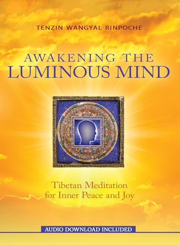 Awakening the Luminous Mind: Tibetan Meditation for Inner Peace and Joy Awakening the Luminous Mind: Tibetan Meditation for Inner Peace and Joy von Hay House