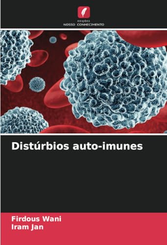 Distúrbios auto-imunes: DE von Edições Nosso Conhecimento