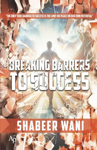 Breaking Barrers to Success von APUBS PUBLISHING AND SERVICES OPC PVT LTD