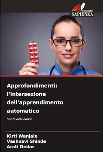 Approfondimenti: l'intersezione dell'apprendimento automatico: Salute delle donne von Edizioni Sapienza