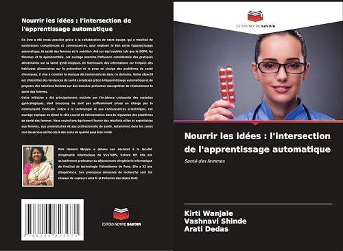 Nourrir les idées : l'intersection de l'apprentissage automatique: Santé des femmes von Editions Notre Savoir