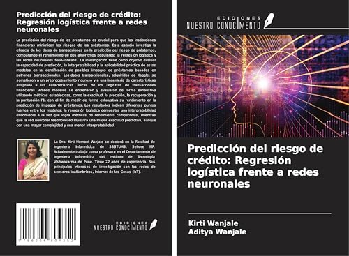 Predicción del riesgo de crédito: Regresión logística frente a redes neuronales von Ediciones Nuestro Conocimiento