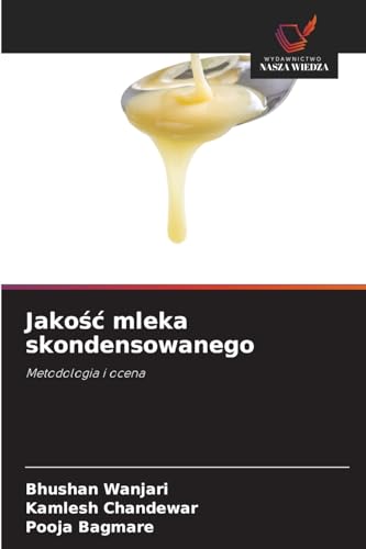 Jako¿¿ mleka skondensowanego: Metodologia i ocena von Wydawnictwo Nasza Wiedza