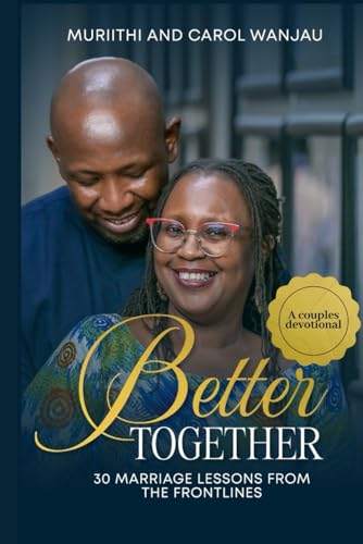 Better Together: Thirty Marriage Lessons From The Frontlines von Independently published