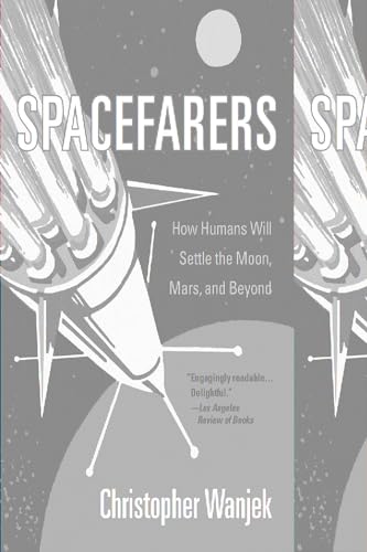 Spacefarers: How Humans Will Settle the Moon, Mars, and Beyond von Harvard University Press