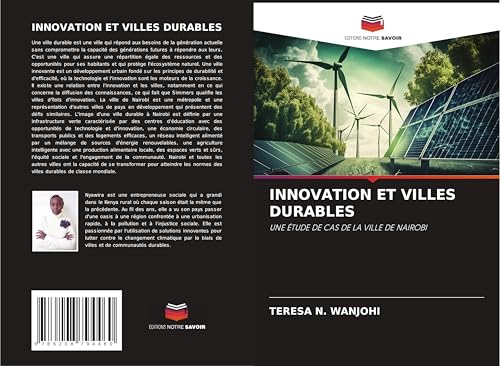 INNOVATION ET VILLES DURABLES: UNE ÉTUDE DE CAS DE LA VILLE DE NAIROBI von Editions Notre Savoir
