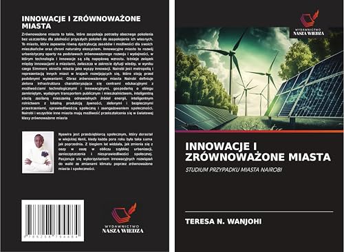 INNOWACJE I ZRÓWNOWA¿ONE MIASTA: STUDIUM PRZYPADKU MIASTA NAIROBI von Wydawnictwo Nasza Wiedza