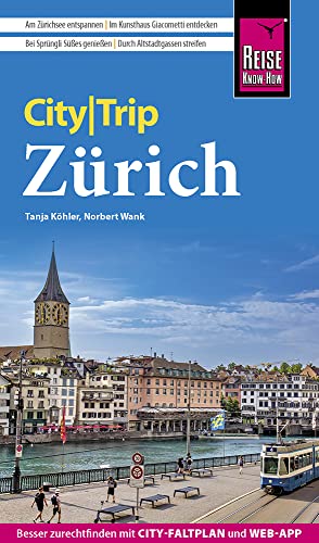 Reise Know-How CityTrip Zürich: Reiseführer mit Stadtplan und kostenloser Web-App