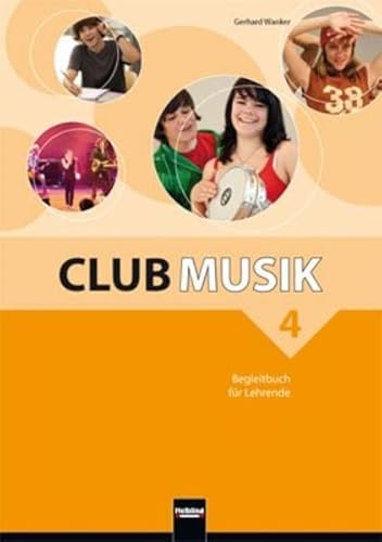 Club Musik 4, Begleitbuch für Lehrende - Ausg. Österreich