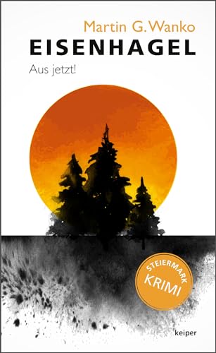 Eisenhagel: Aus jetzt! von edition keiper
