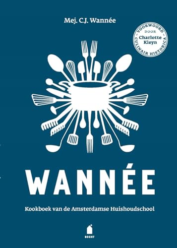 Wannée: kookboek van de Amsterdamse Huishoudschool von Becht