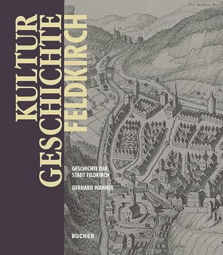 Kulturgeschichte Feldkirch: Gerhard Wanner (800 Jahre Feldkirch)