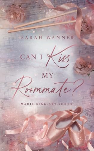 Can I Kiss My Roommate?: Marie-King-Art-School