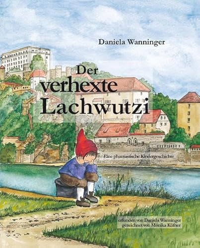 Der verhexte Lachwutzi: Eine phantastische Kindergeschichte