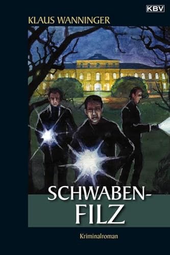 Schwaben-Filz: Kommissar Braigs vierzehnter Fall (KBV-Krimi)