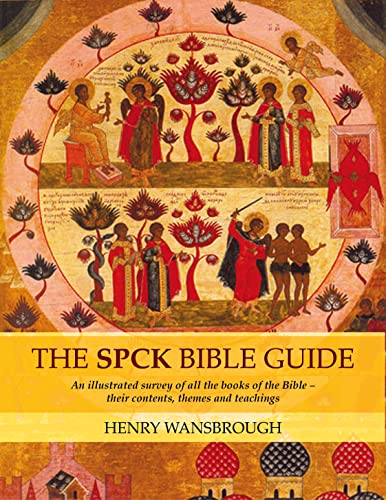 SPCK Bible Guide: An Illustrated Survey Of All The Books Of The Bible - Their Contents, Themes And Teachings von Brand: SPCK Publishing
