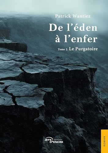 De l'éden à l'enfer: Tome 2 : Le Purgatoire De l'éden à l'enfer: Tome 2 : Le Purgatoire von Jets d'Encre