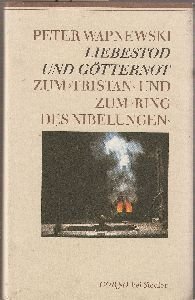 Liebestod und Götternot. Zum 'Tristan' und zum 'Ring des Nibelungen'