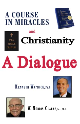 A Course in Miracles and Christianity: A Dialogue A Course in Miracles and Christianity: A Dialogue von Brand: Foundation for a Course in Miracles