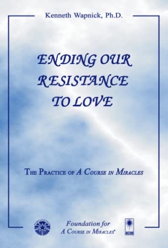 Ending Our Resistance to Love
