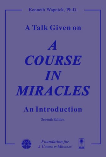 A Talk Given on A Course in Miracles: An Introduction von Brand: Foundation for a Course in Miracles