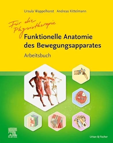 Arbeitsbuch Funktionelle Anatomie: Für die Physiotherapie von Elsevier