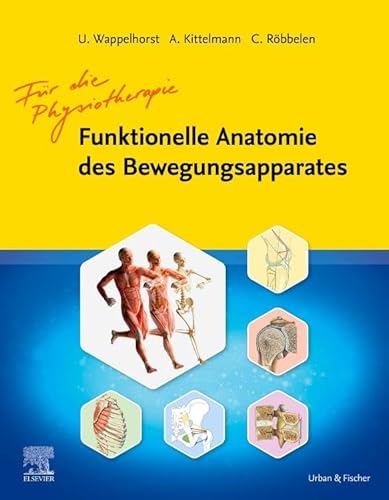 Funktionelle Anatomie des Bewegungsapparates - Lehrbuch: Für die Physiotherapie