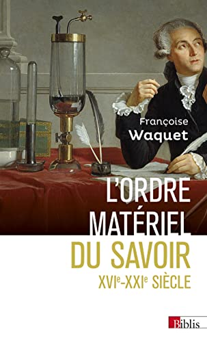 L'ordre matériel du savoir. Comment les savants travaillent, XVIe-XXIe siècle von CNRS EDITIONS