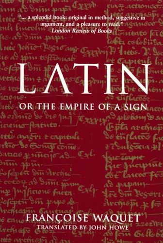 Latin: Or the Empire of the Sign: From the Sixteenth to the Twentieth Centuries