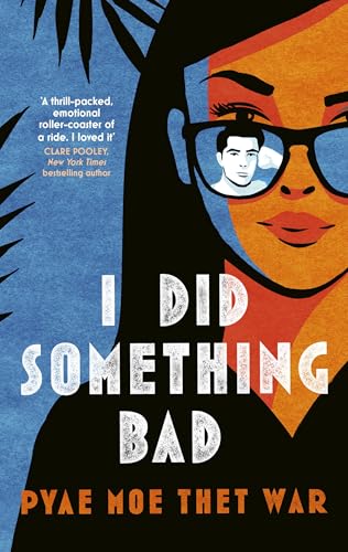 I Did Something Bad: An action packed, laugh-out-loud romantic comedy perfect for fans of Dial A for Aunties von Renegade Books