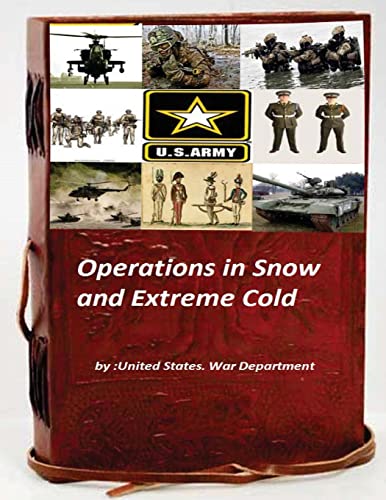 Operations in Snow and Extreme Cold von CREATESPACE