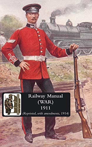 Railway Manual (War) 1911 von Naval & Military Press