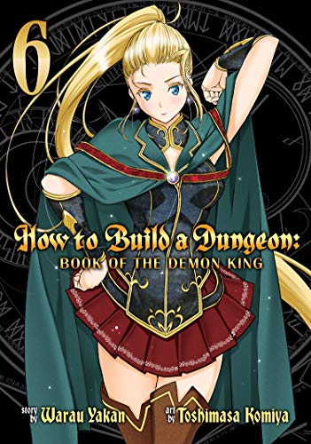How to Build a Dungeon: Book of the Demon King Vol. 6 von Seven Seas