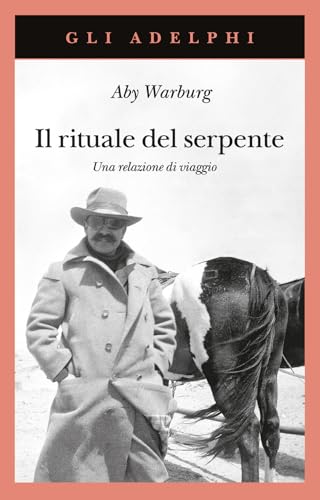 Il rituale del serpente. Una relazione di viaggio (Gli Adelphi) von Adelphi