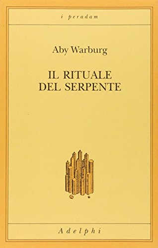 Il rituale del serpente. Una relazione di viaggio (I peradam)