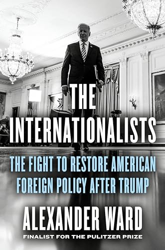 The Internationalists: The Fight to Restore American Foreign Policy After Trump von Portfolio