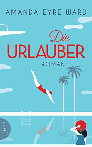 Die Urlauber: Roman von Limes Verlag